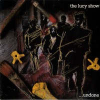 Purchase The Lucy Show - Undone (Vinyl)