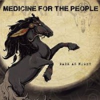 Purchase Medicine For The People - Dark As Night