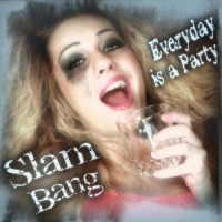Purchase Slam Bang - Everyday Is A Party