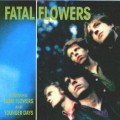 Buy Fatal Flowers - Fatal Flowers / Younger Days (Remastered 1993) Mp3 Download