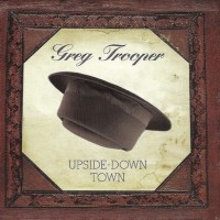 Purchase Greg Trooper - Upside-Down Town