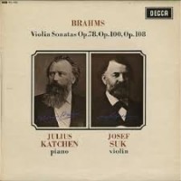 Purchase Josef Suk - Johannes Brahms: Violin Sonatas Op. 78, 100, 108 (With Julius Katchen)
