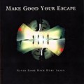 Buy Make Good Your Escape - Never Look Back Here Again Mp3 Download