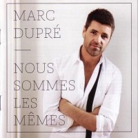 Purchase Marc Dupré - Nous Sommes Les Memes