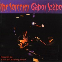 Purchase Gabor Szabo - The Sorcerer (Remastered 1997)