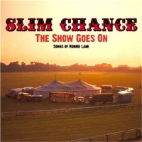 Purchase Slim Chance - The Show Goes On: Songs Of Ronnie Lane