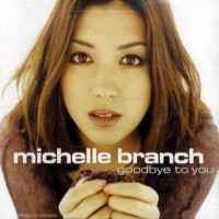 Purchase Michelle Branch - Goodbye To Yo u (CDS)
