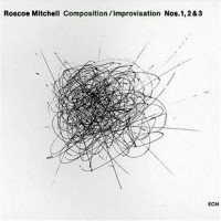 Purchase Roscoe Mitchell - Composition / Improvisation Nos.1, 2 & 3