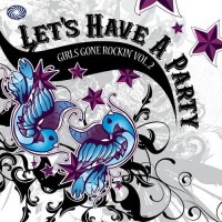 Purchase VA - Girls Gone Rockin' Vol. 2: Let's Have A Party CD1