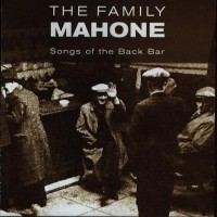 Purchase The Family Mahone - Songs Of The Back Bar