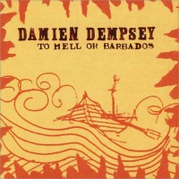 Purchase Damien Dempsey - To Hell Or Barbados