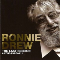 Purchase Ronnie Drew - The Last Session: A Fond Farewell