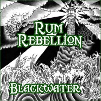 Purchase Rum Rebellion - Blackwater