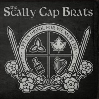 Purchase The Scally Cap Brats - Let Us Drink, For We Must Die