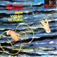 Purchase Carlos Barbosa-Lima - 10 Dedos Magicos Num Violao De Ouro (Vinyl)