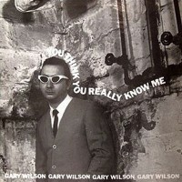Purchase Gary Wilson - You Think You Really Know Me (Vinyl)