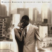 Purchase Marcus Roberts - Gershwin For Lovers
