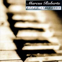 Purchase Marcus Roberts - Marcus Roberts Plays Ellington