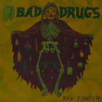 Purchase Bad Drugs - Raw Powder (EP)