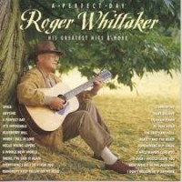 Purchase Roger Whittaker - A Perfect Day
