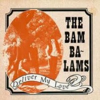 Purchase The Bam Balams - Deliver My Love (VLS)