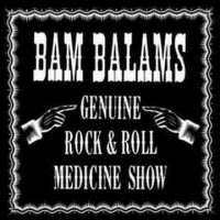 Purchase The Bam Balams - Genuine Medicine Rock & Roll Show