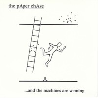 Purchase The Paper Chase - ...And The Machines Are Winning (VLS)