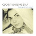 Buy VA - Ciao My Shining Star: The Songs Of Mark Mulcahy Mp3 Download