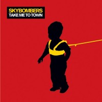 Purchase Skybombers - Take Me To Town