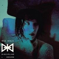 Purchase Wax Idols - Discipline And Desire