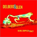 Buy Delbert McClinton & Glen Clark - Blind, Crippled & Crazy Mp3 Download
