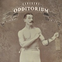 Purchase Gangrene - The Odditorium (EP)