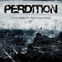Purchase Perdition - The Wretched World (EP)