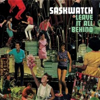 Purchase Saskwatch - Leave It All Behind