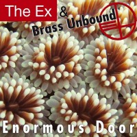 Purchase The Ex & Brass Unbound - Enormous Door
