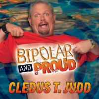 Purchase Cledus T. Judd - Bipolar And Proud