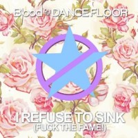 Purchase Blood On The Dance Floor - I Refuse To Sink! (Fuck The Fame) (CDS)