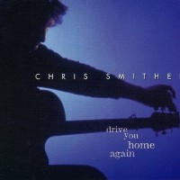 Purchase Chris Smither - Drive You Home Again
