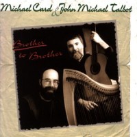 Purchase John Michael Talbot - Brother To Brother (With Michael Card)