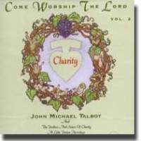 Purchase John Michael Talbot - Come Worship The Lord Vol. 2