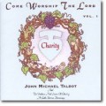 Buy John Michael Talbot - Come Worship The Lord, Vol. 1 Mp3 Download