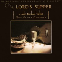 Purchase John Michael Talbot - The Lord's Supper