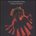 Buy Volcano The Bear - Five Hundred Boy Piano Mp3 Download