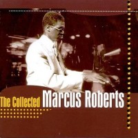 Purchase Marcus Roberts - The Collected Marcus Roberts