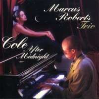 Purchase Marcus Roberts Trio - Cole After Midnight
