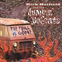 Purchase Rick Hatfield & The Jumpin' Bobcats - The Frill Is Gone