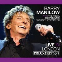 Purchase Barry Manilow - Live In London (With The Royal Philharmonic Concert Orchestra)