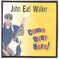 Purchase John Earl Walker - Come Over Here!
