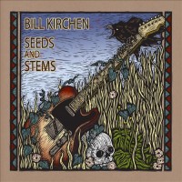 Purchase Bill Kirchen - Seeds And Stems