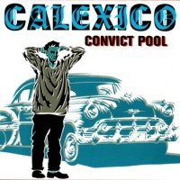 Purchase Calexico - Convict Pool (EP)